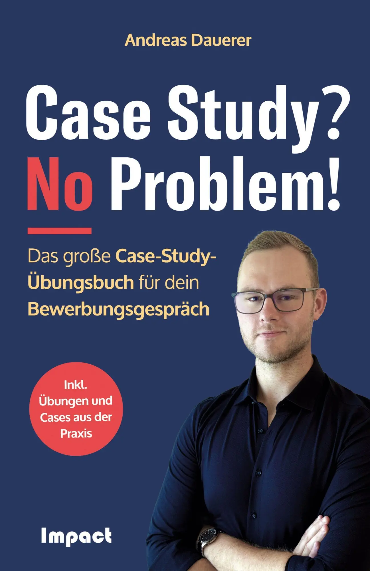Cover: 9783985973019 | Case Study? No Problem! | Andreas Dauerer | Taschenbuch | 292 S.