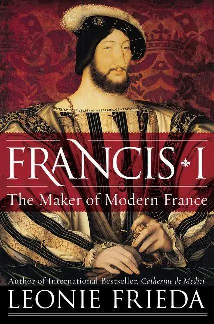 Cover: 9780061563119 | Francis I | Leonie Frieda | Taschenbuch | Harper Perennial | Englisch