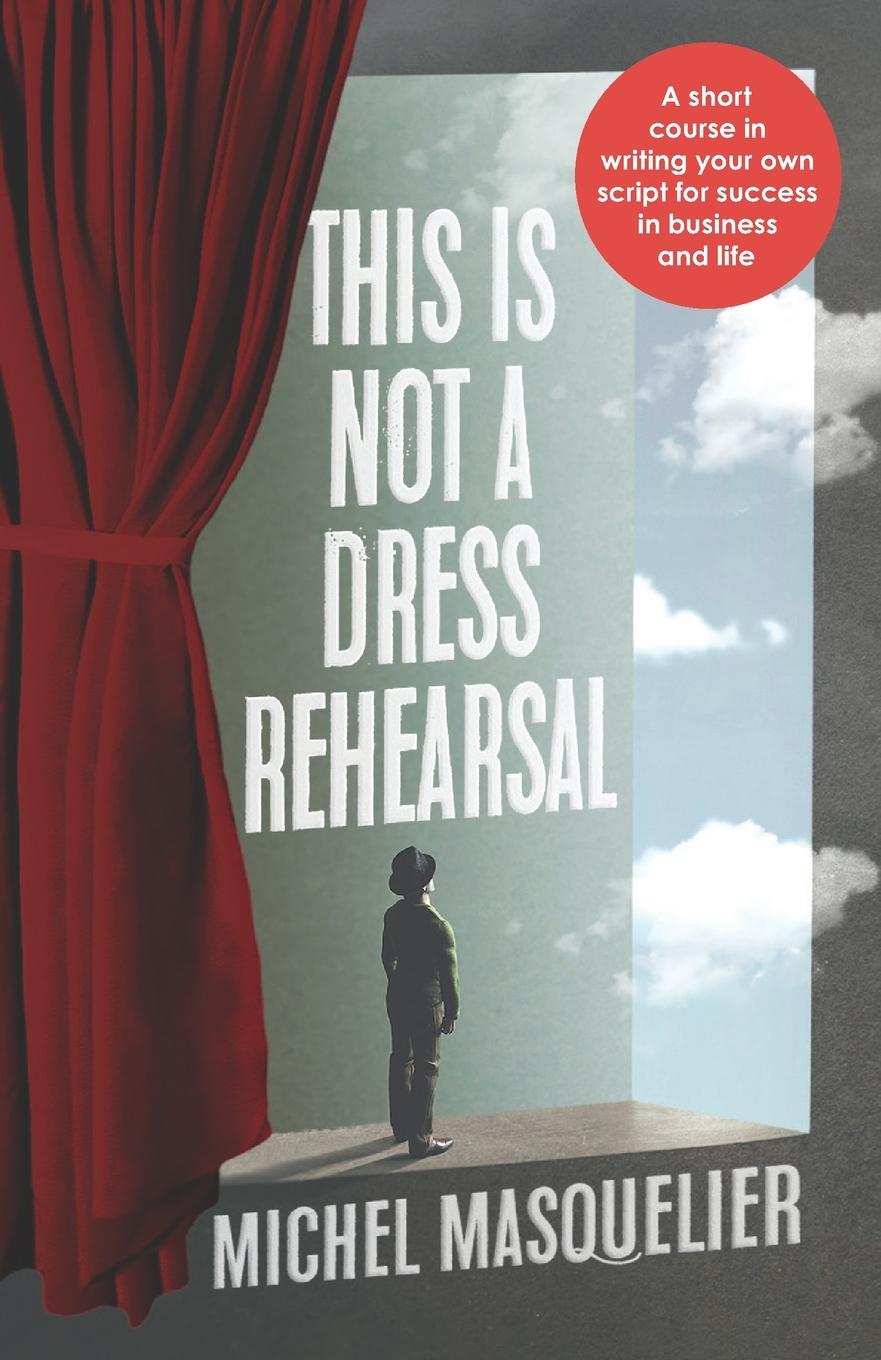 Cover: 9781788603119 | This Is Not a Dress Rehearsal | Michel Masquelier | Taschenbuch | 2021
