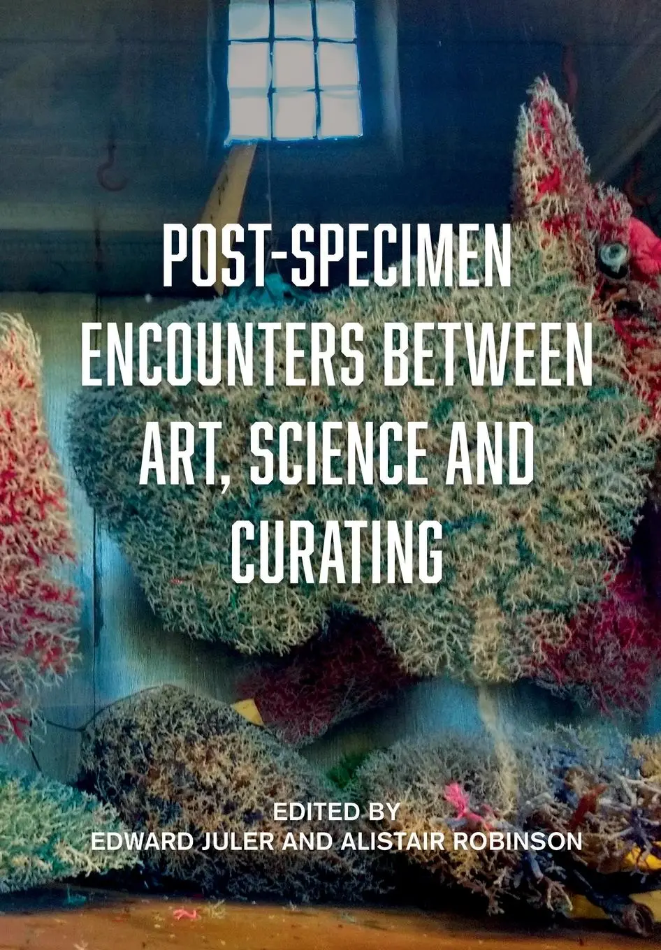 Cover: 9781789383119 | Post-Specimen Encounters Between Art, Science and Curating | Buch