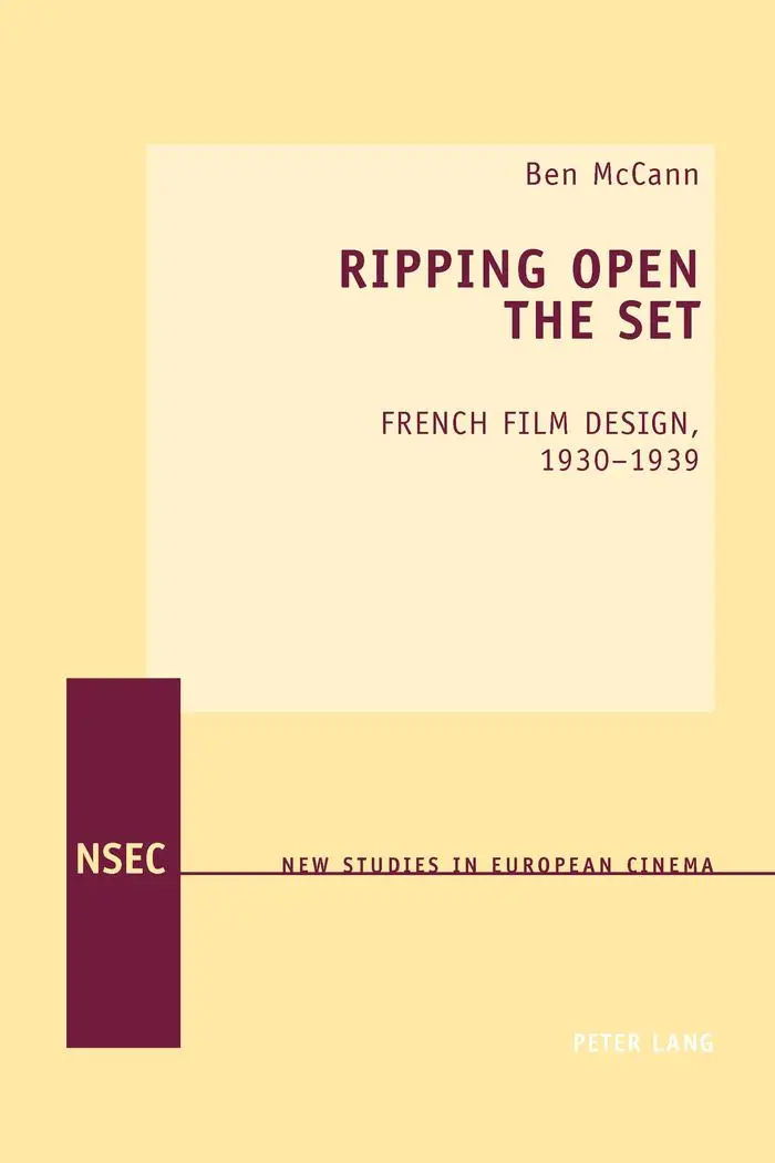 Ripping Open the Set: French Film Design, 1930-1939 (New Studies in European Cinema)