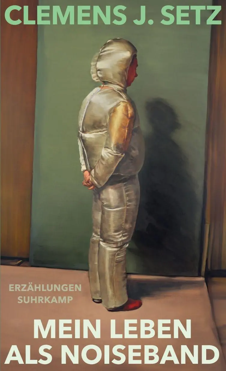 Cover: 9783518433119 | Mein Leben als Noiseband | Erzählungen | Clemens J. Setz | Buch | 2026