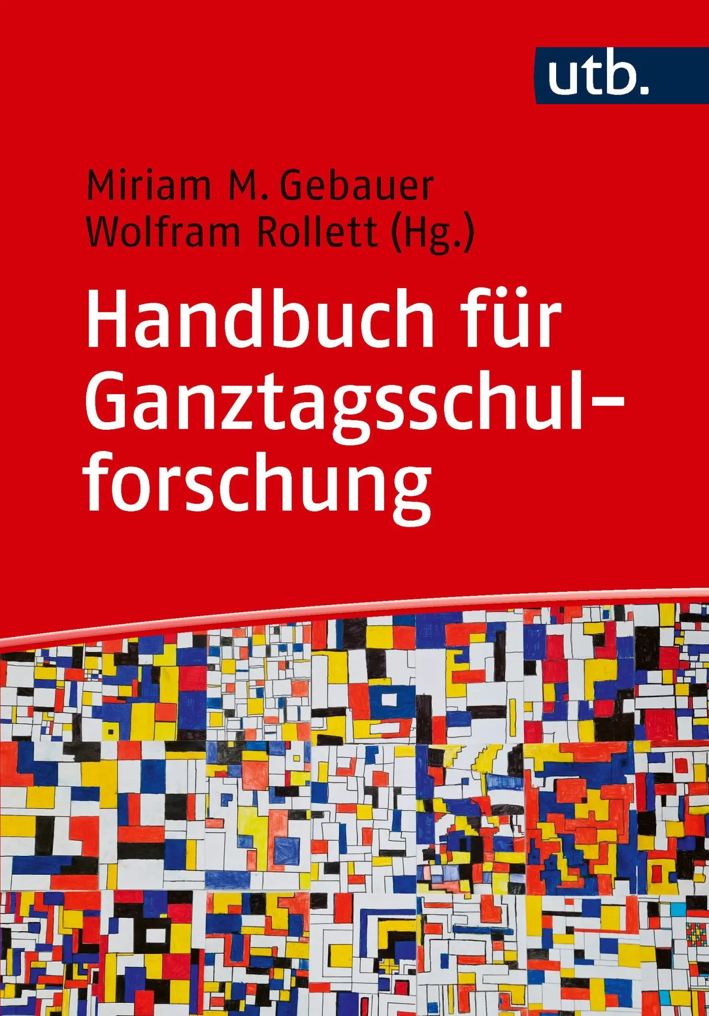 Cover: 9783825263119 | Handbuch für Ganztagsschulforschung | Miriam Gebauer (u. a.) | Buch