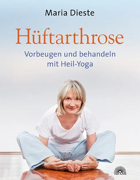 Cover: 9783866163119 | Hüftarthrose | Vorbeugen und behandeln mit Heil-Yoga | Maria Dieste Cover: 9783866163119 | Hüftarthrose | Vorbeugen und behandeln mit Heil-Yoga | Maria Dieste