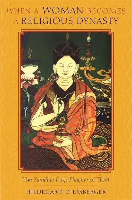 Cover: 9780231143219 | Diemberger, H: When a Woman Becomes a Religious Dynasty - Th | Buch