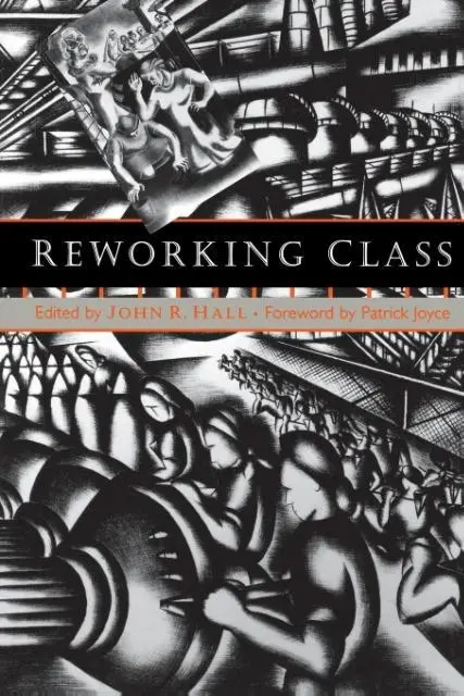 Cover: 9780801483219 | Reworking Class | John R. Hall (u. a.) | Taschenbuch | Englisch | 1997