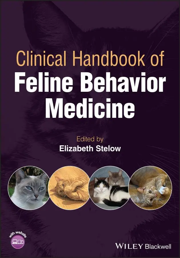Cover: 9781119653219 | Clinical Handbook of Feline Behavior Medicine | Elizabeth Stelow