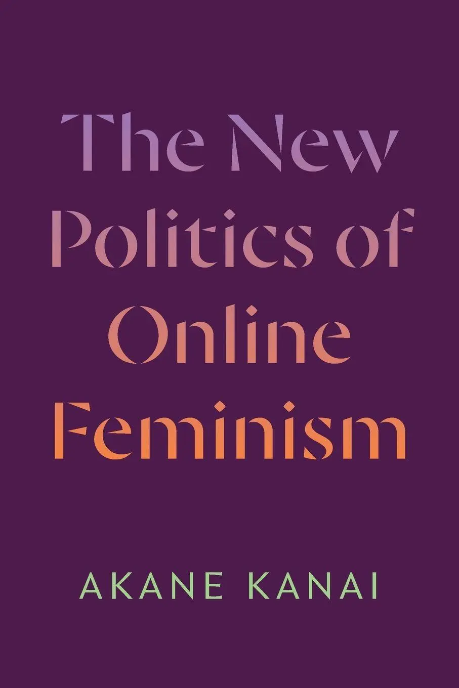Cover: 9781478033219 | The New Politics of Online Feminism | Akane Kanai | Taschenbuch | 2026