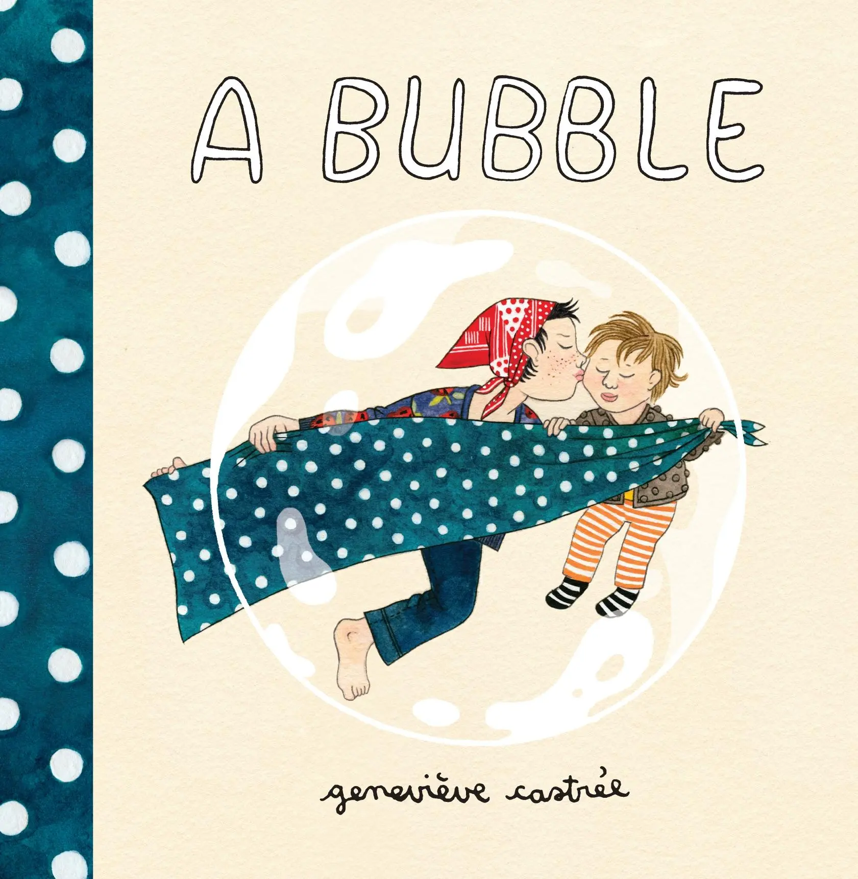 Cover: 9781770463219 | A Bubble | Geneviève Castrée | Buch | Englisch | 2018