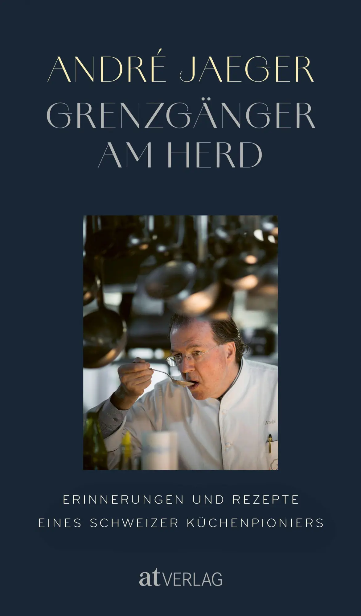 Cover: 9783039023219 | Grenzgänger am Herd | André Jaeger | Buch | 136 S. | Deutsch | 2026