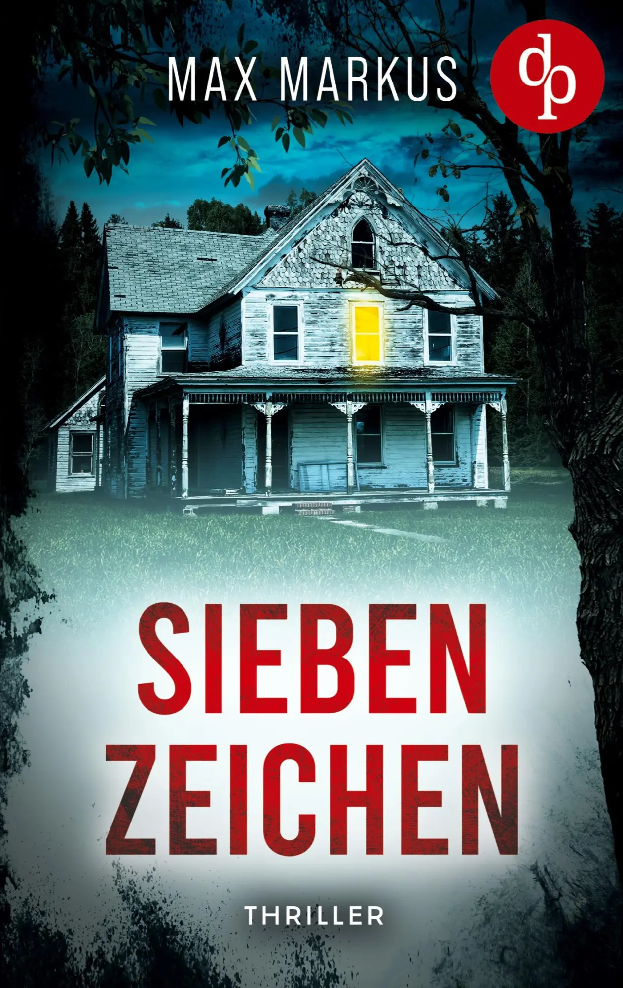 Cover: 9783690903219 | Sieben Zeichen Ein fesselnder psychologischer Thriller | Max Markus