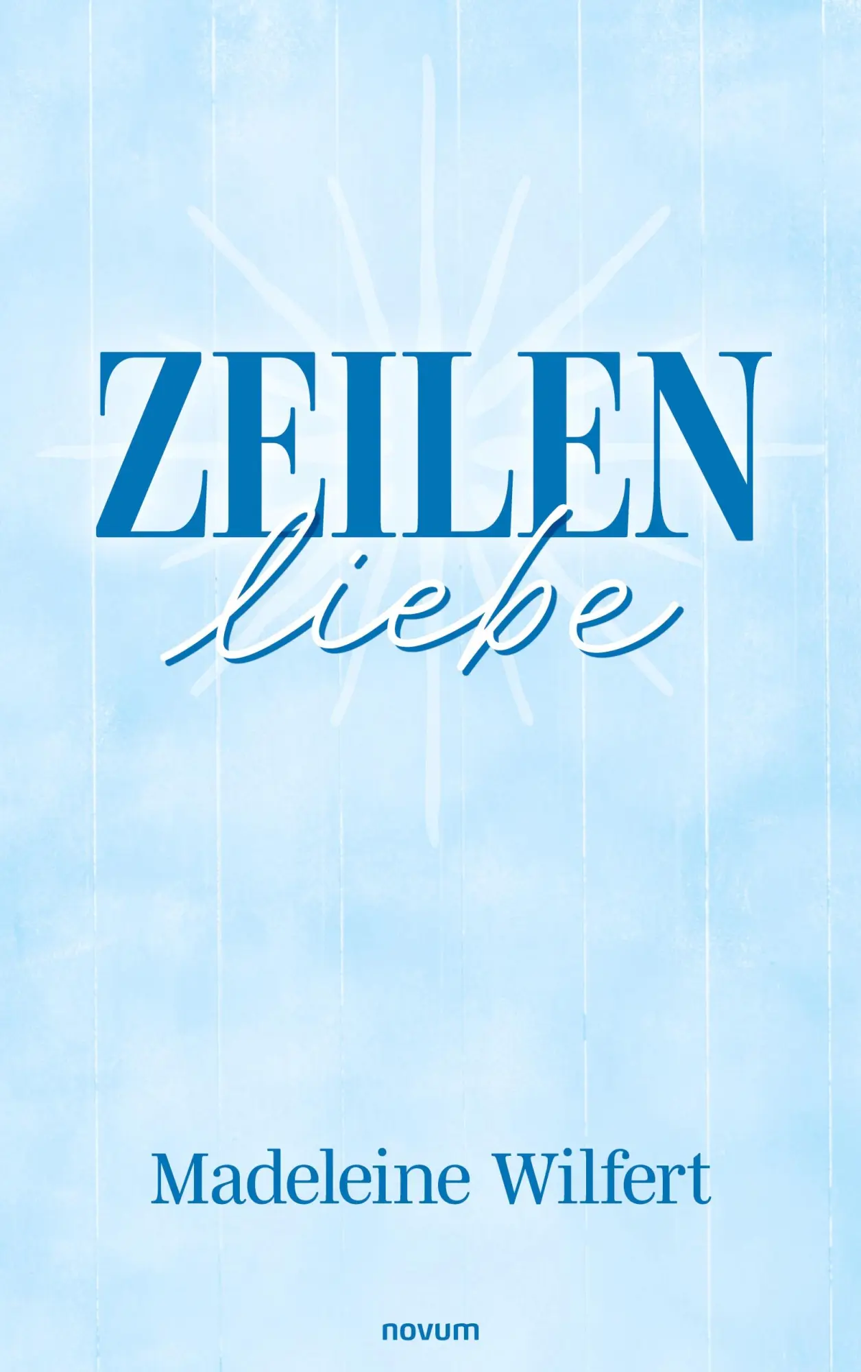 Cover: 9783711613219 | Zeilenliebe | Madeleine Wilfert | Taschenbuch | Deutsch | 2026