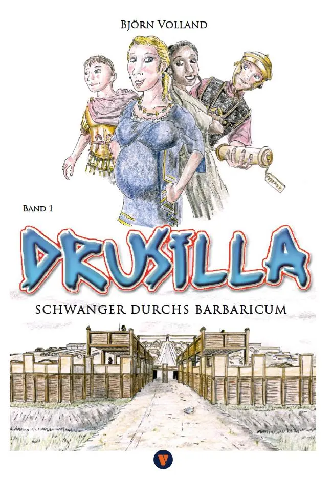 Cover: 9783940853219 | Drusilla | Schwanger durchs Barbaricum | Björn Volland | Taschenbuch