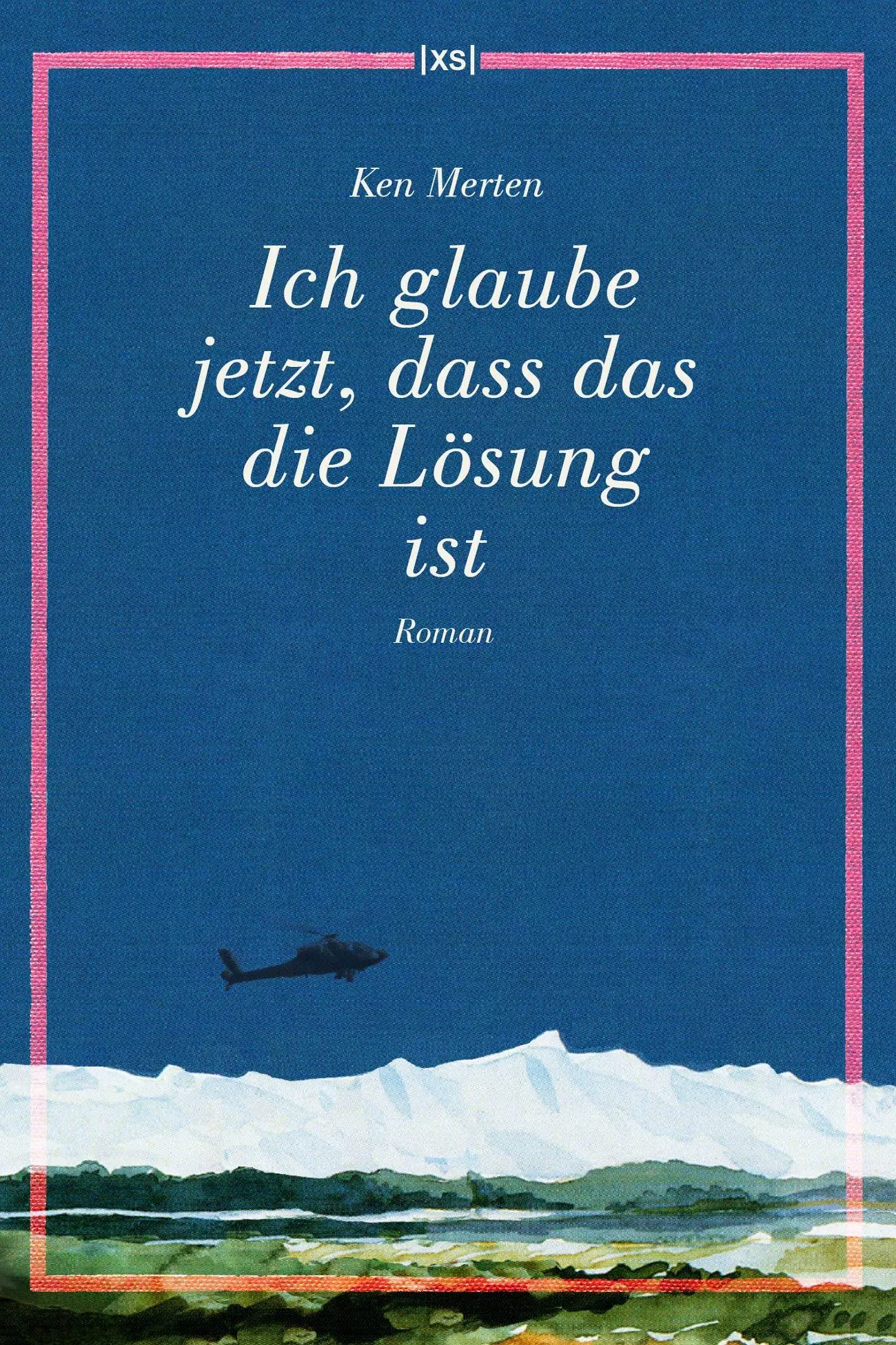 Cover: 9783944503219 | Ich glaube jetzt, dass das die Lösung ist | Roman | Ken Merten | Buch
