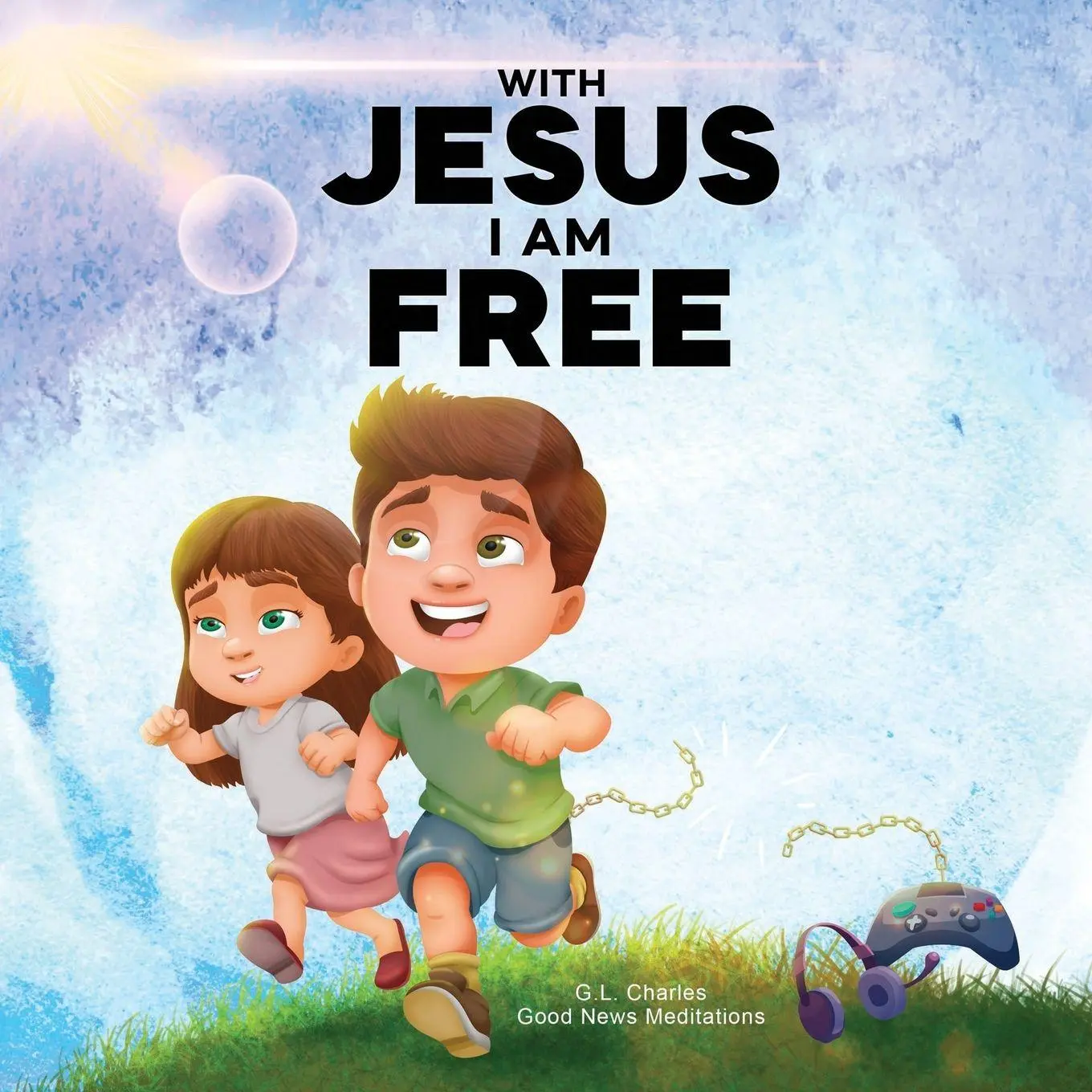 Cover: 9781998633319 | With Jesus I am Free | G. L. Charles (u. a.) | Taschenbuch | Englisch