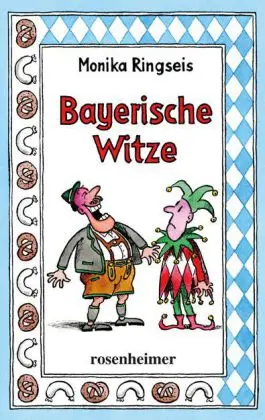 Cover: 9783475543319 | Bayerische Witze | Monika Ringseis | Buch | 448 S. | Deutsch | 2014