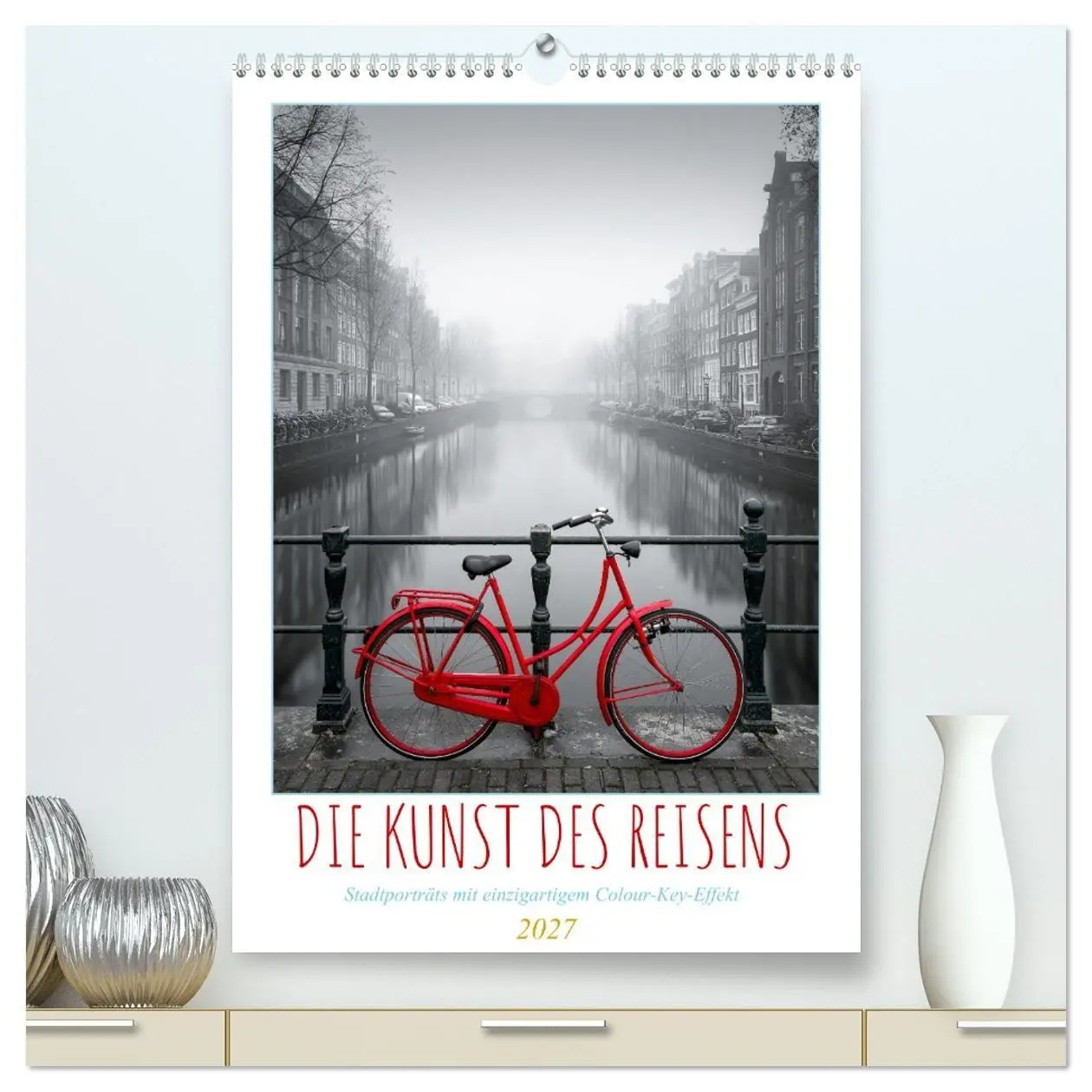 Cover: 9783594273319 | Die Kunst des Reisens (hochwertiger Premium Wandkalender 2027 DIN...