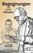 Cover: 9783844813319 | Begegnungen mit Ernst Schwarz | Konrad Herrmann | Taschenbuch | 144 S.
