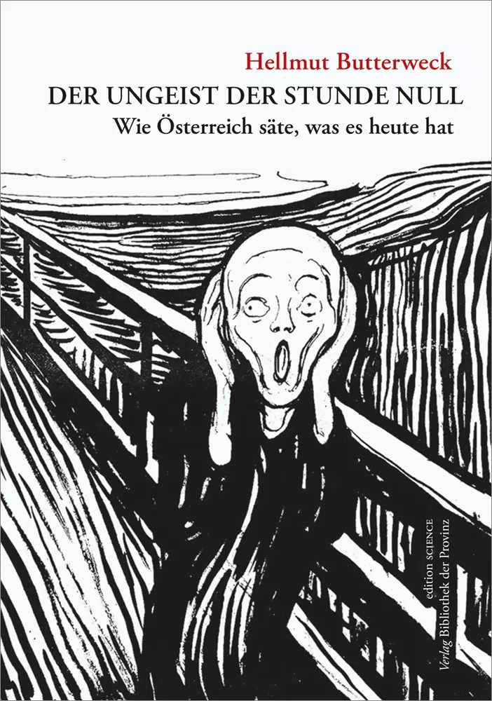 Cover: 9783991263319 | Der Ungeist der Stunde Null | Wie Österreich säte, was es heute hat