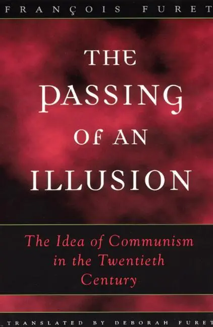Cover: 9780226273419 | The Passing of an Illusion | Furet | Taschenbuch | Englisch | 2000