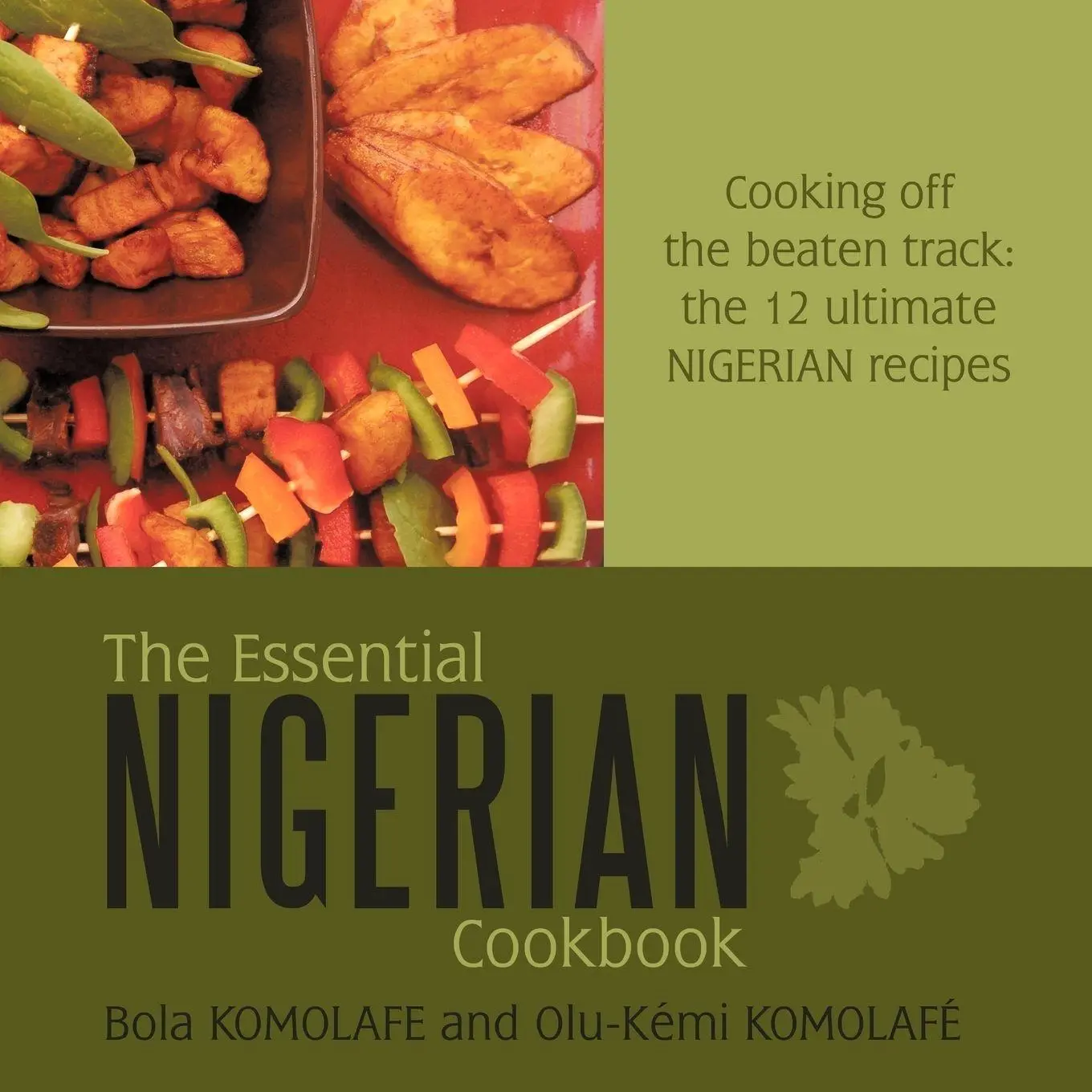 Cover: 9781449093419 | The Essential Nigerian Cookbook | Bola And Olu-Kmi Komolafe | Buch