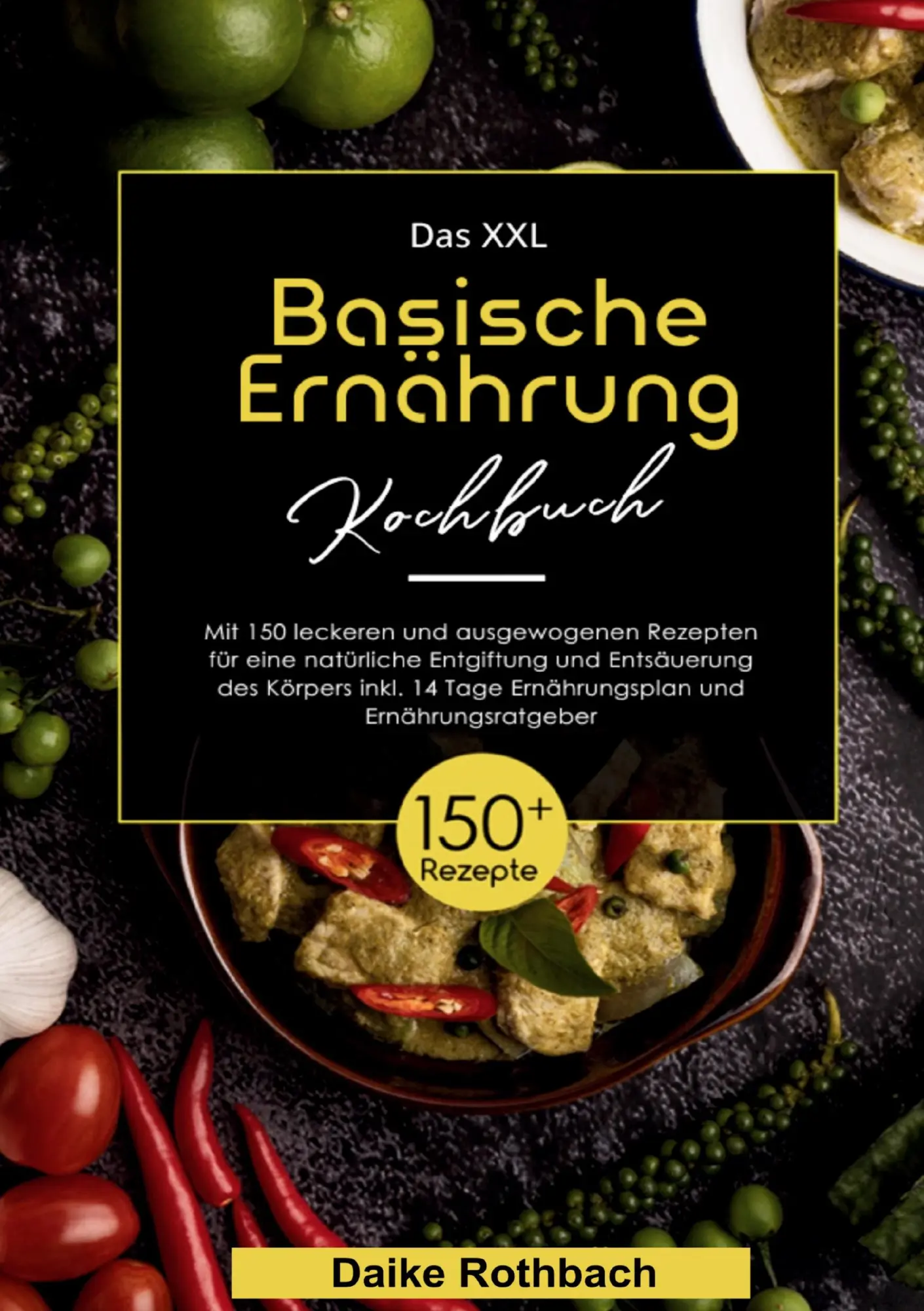 Cover: 9783691043419 | Das XXL Basische Ernährung Kochbuch | Daike Rothbach | Taschenbuch