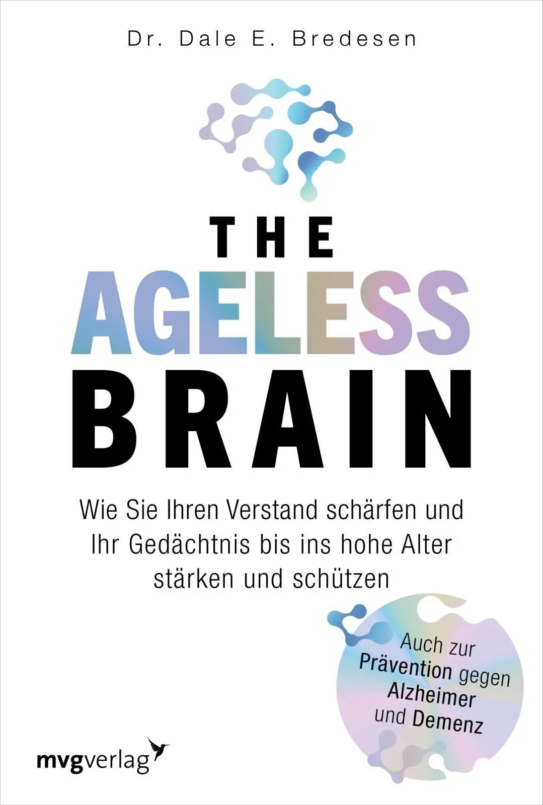 Cover: 9783747403419 | The Ageless Brain | Dale E. Bredesen | Buch | 480 S. | Deutsch | 2026
