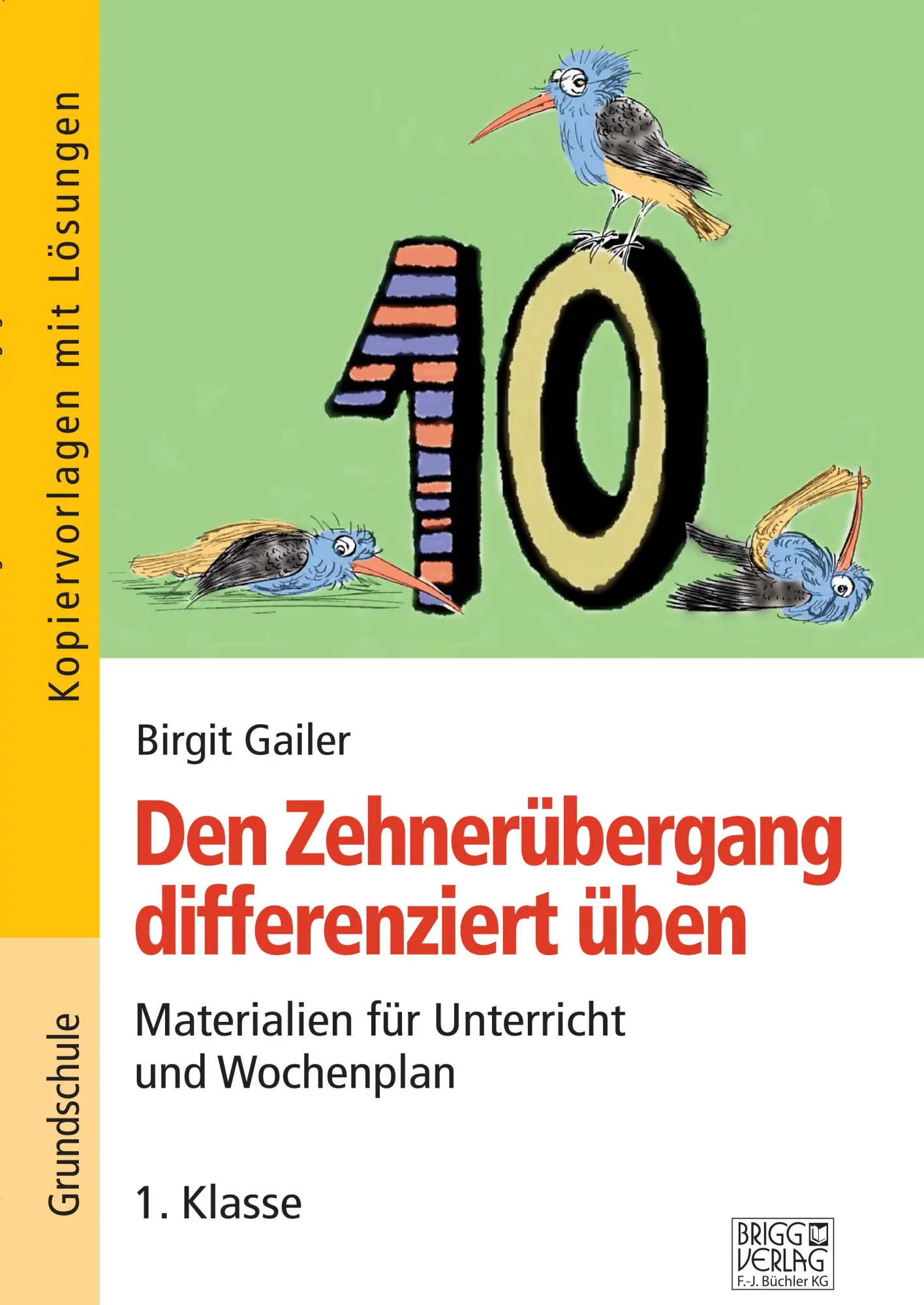 Cover: 9783956603419 | Den Zehnerübergang differenziert üben - 1. Klasse | Birgit Gailer