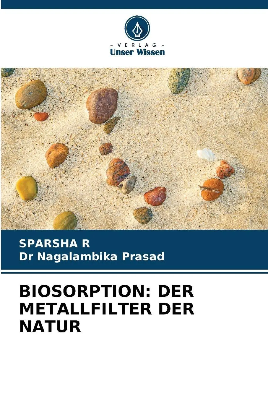 Cover: 9786209083419 | BIOSORPTION: DER METALLFILTER DER NATUR | Sparsha R (u. a.) | Buch