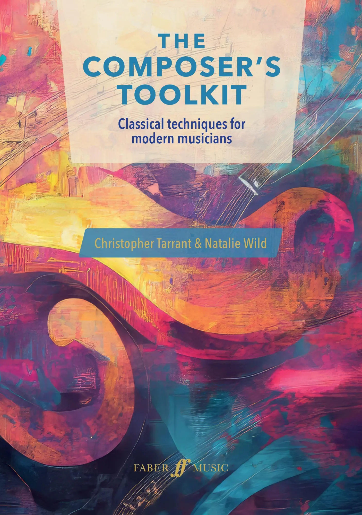 Cover: 9780571543519 | The Composer's Toolkit | Christopher Tarrant (u. a.) | Taschenbuch