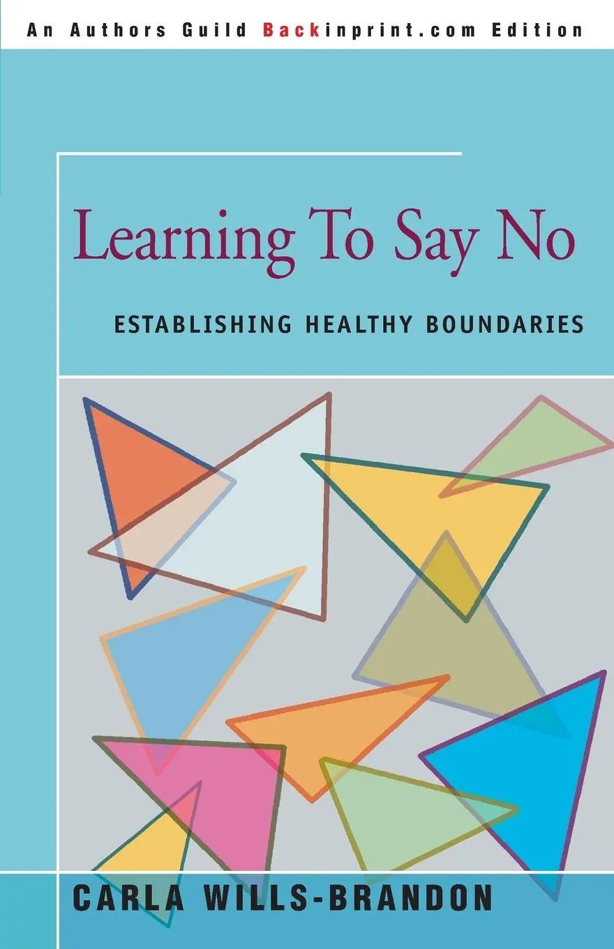 Cover: 9780595093519 | Learning to Say No | Establishing Healthy Boundaries | Wills-Brandon