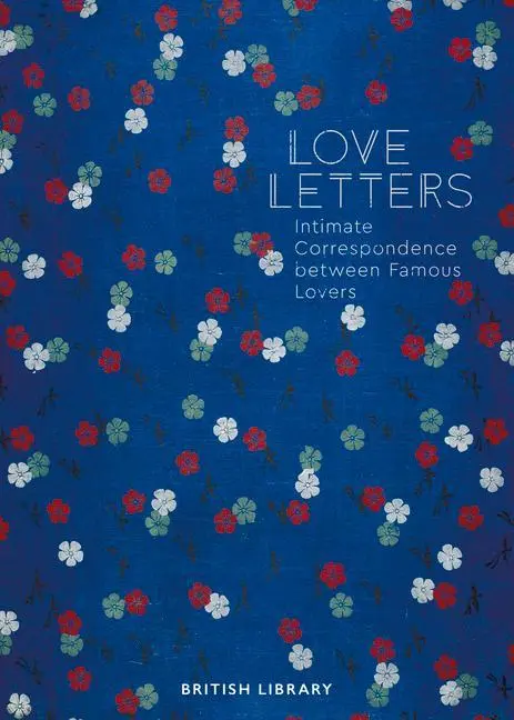 Cover: 9780712353519 | Love Letters | Intimate Correspondence Between Famous Lovers | Clarke
