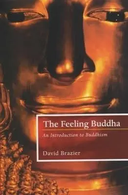 Cover: 9781841193519 | The Feeling Buddha | David Brazier | Taschenbuch | Englisch | 2001