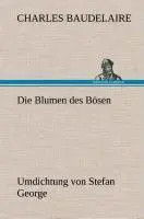 Cover: 9783847243519 | Die Blumen des Bösen. Umdichtung von Stefan George | Baudelaire | Buch