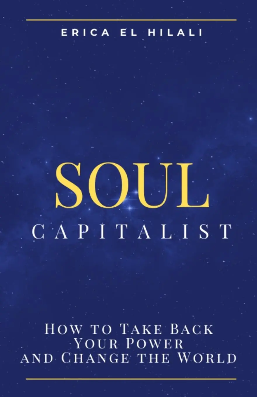 Cover: 9798218603519 | Soul Capitalism | How to Take Back Your Power and Change the World
