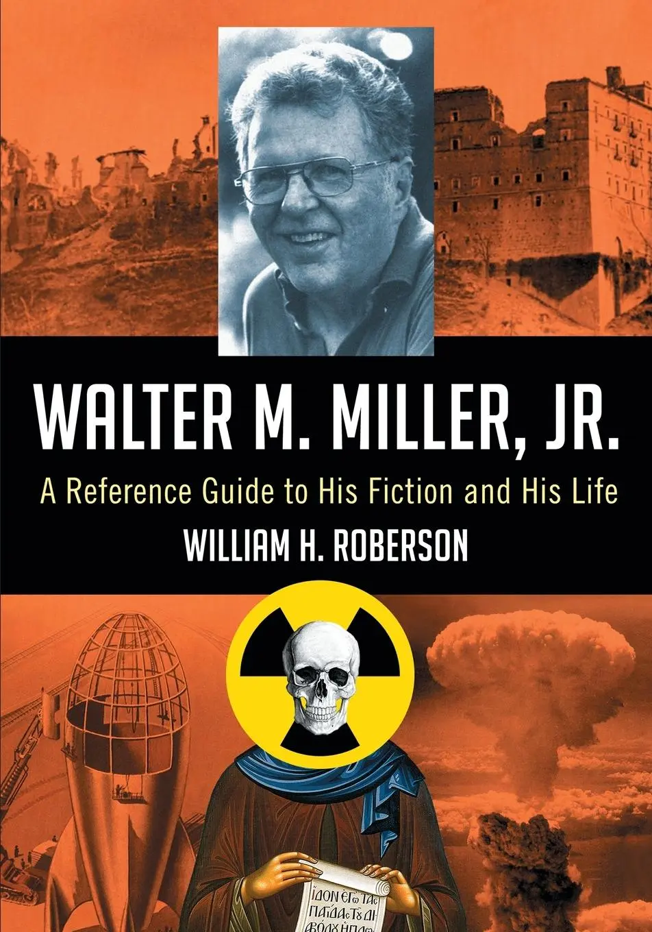 Cover: 9780786463619 | Walter M. Miller, Jr. | A Reference Guide to His Fiction and His Life