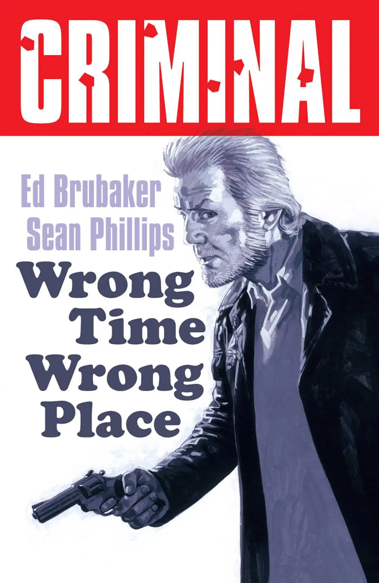 Cover: 9781534353619 | Criminal Volume 7: Wrong Place Wrong Time (New Edition) | Ed Brubaker