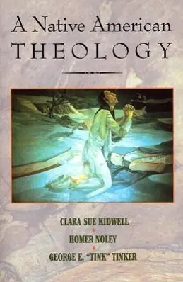 Cover: 9781570753619 | A Native American Theology | Clara Sue Kidwell (u. a.) | Taschenbuch