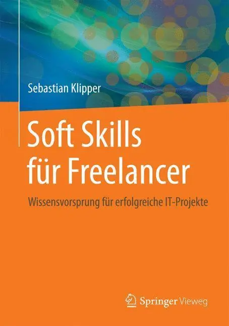 Bild: 9783834813619 | Soft Skills für Freelancer | Sebastian Klipper | Taschenbuch | xii
