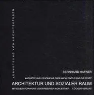 Cover: 9783854093619 | Architektur und sozialer Raum | Bernhard Hafner | Buch | Deutsch