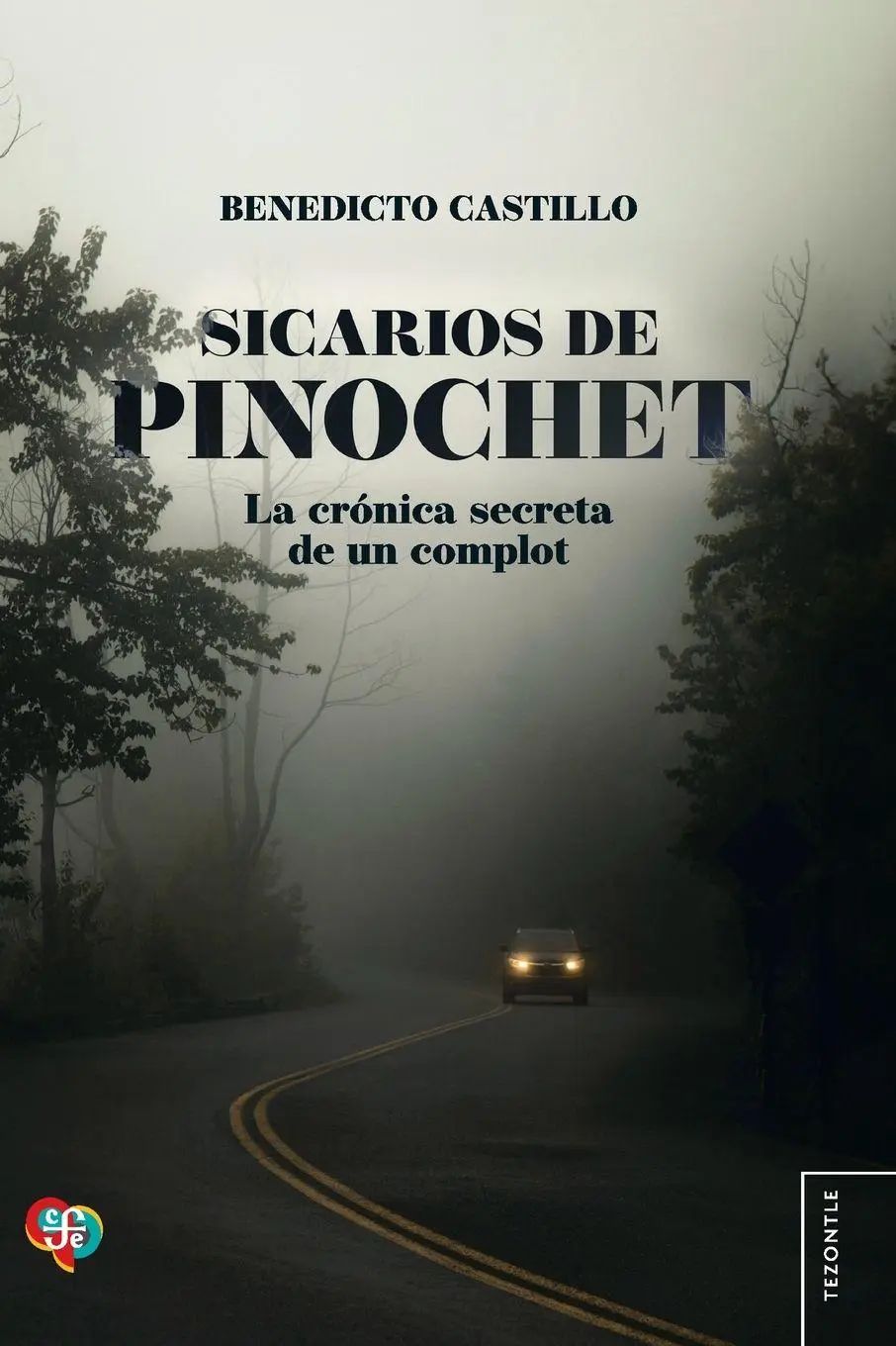 Cover: 9789562893619 | Sicarios de Pinochet. La crónica secreta de un complot | Castillo