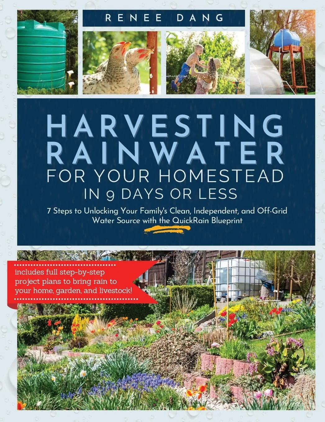 Cover: 9798986563619 | Harvesting Rainwater for Your Homestead in 9 Days or Less | Renee Dang