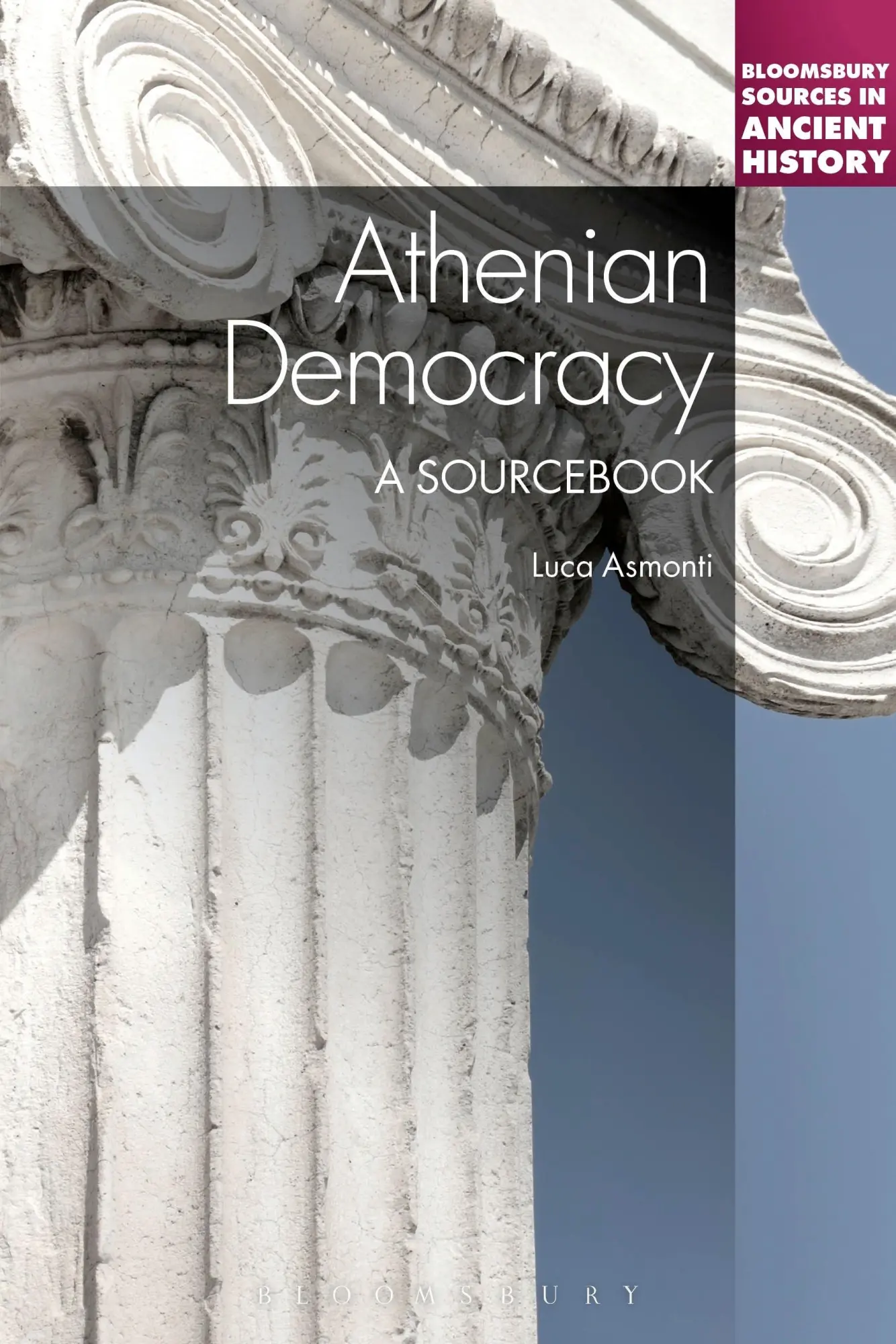 Cover: 9781441113719 | Athenian Democracy | A Sourcebook | Luca Asmonti | Taschenbuch | 2014