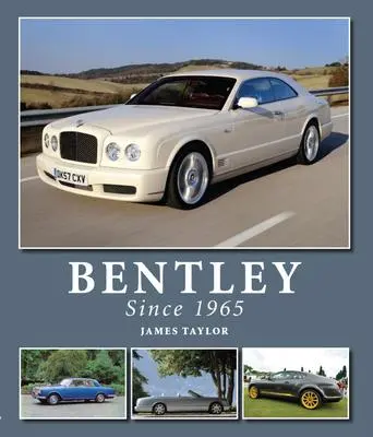 Cover: 9781847973719 | Bentley Since 1965 | James Taylor | Buch | Einband - fest (Hardcover)