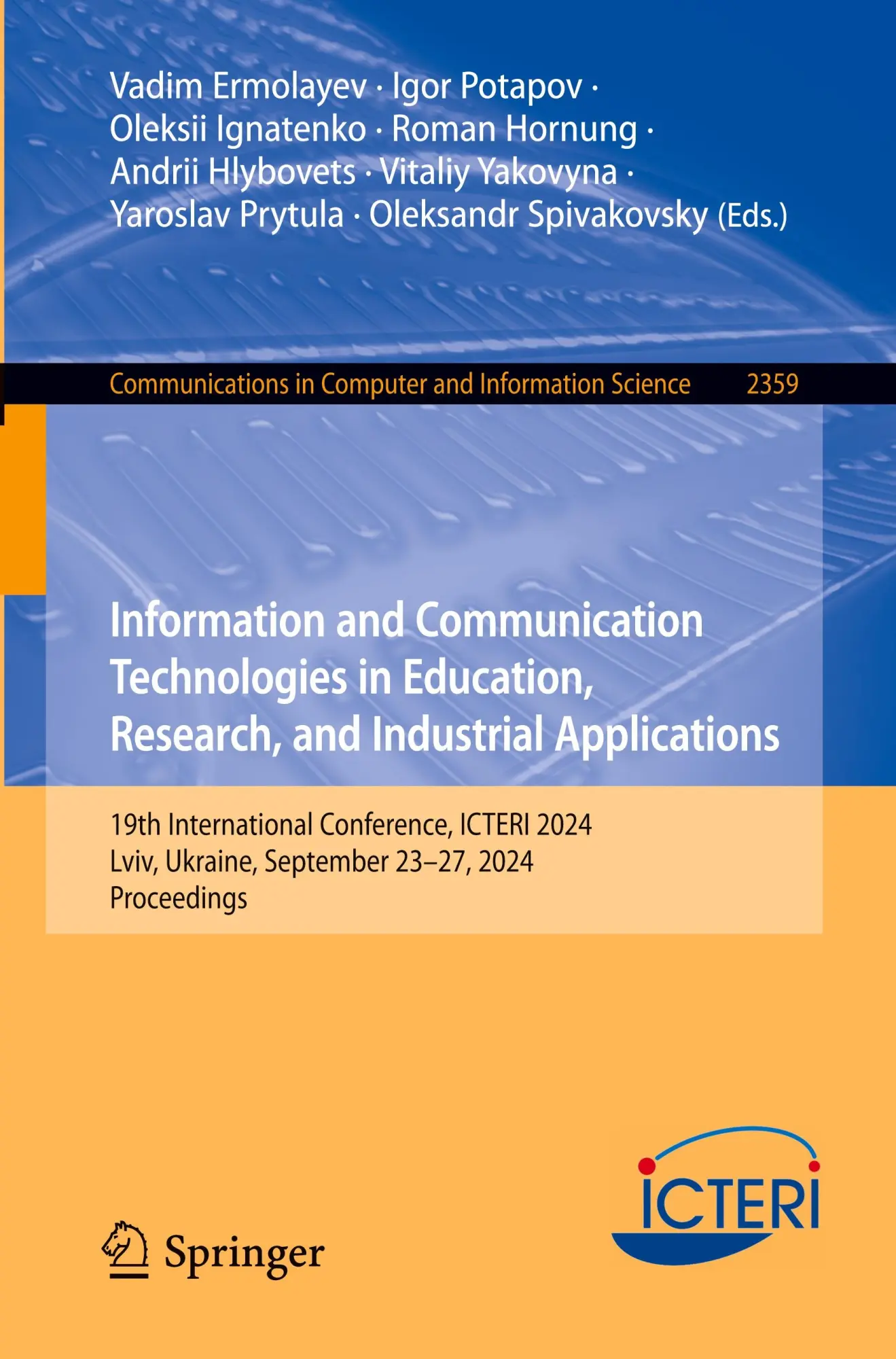 Information and Communication Technologies in Education, Research, and Industrial Applications: 19th International Conference, ICTERI 2024, Lviv, ... and Information Science, 2359, Band 2359)