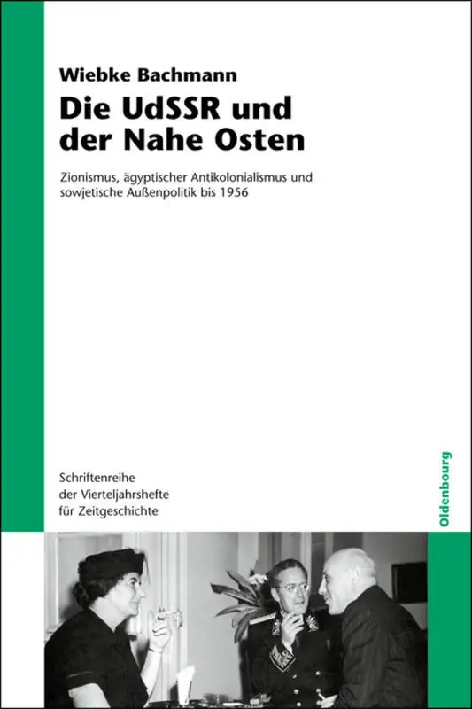 Cover: 9783486703719 | Die UdSSR und der Nahe Osten | Wiebke Bachmann | Buch | 224 S. | 2011