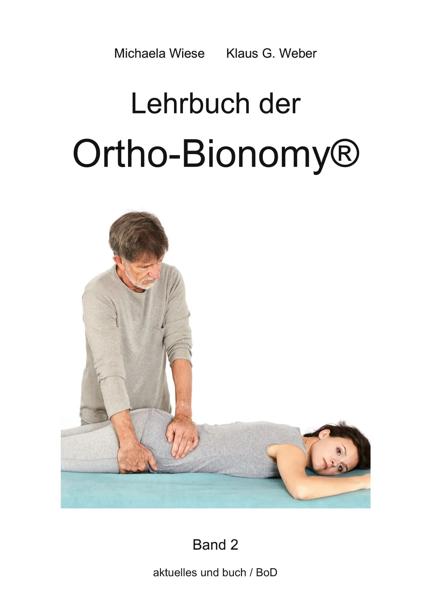 Cover: 9783696373719 | Lehrbuch der Ortho-Bionomy® Band 2 | Michaela Wiese (u. a.) | Buch