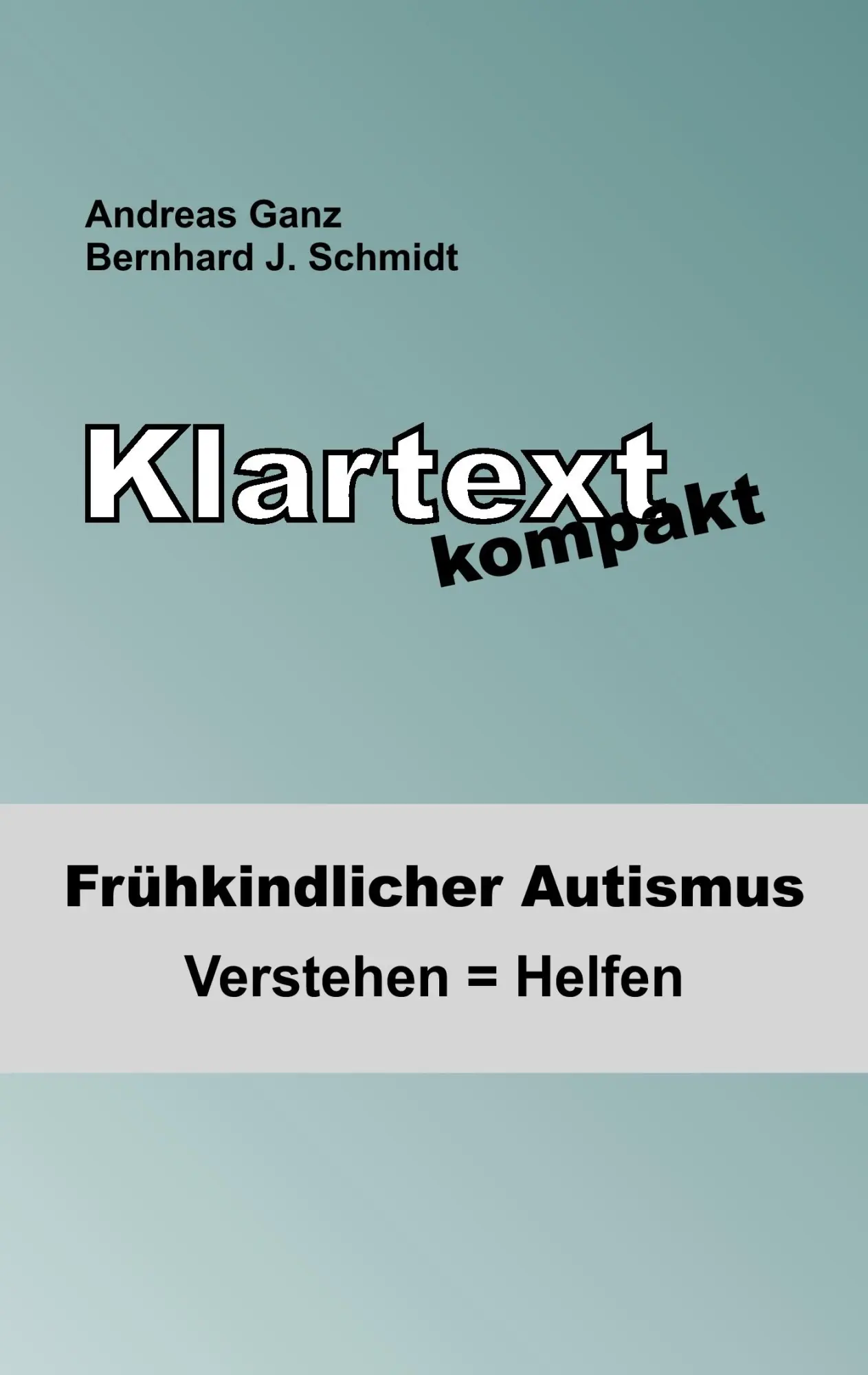Cover: 9783741293719 | Klartext kompakt | Frühkindlicher Autismus: Verstehen = Helfen | Buch