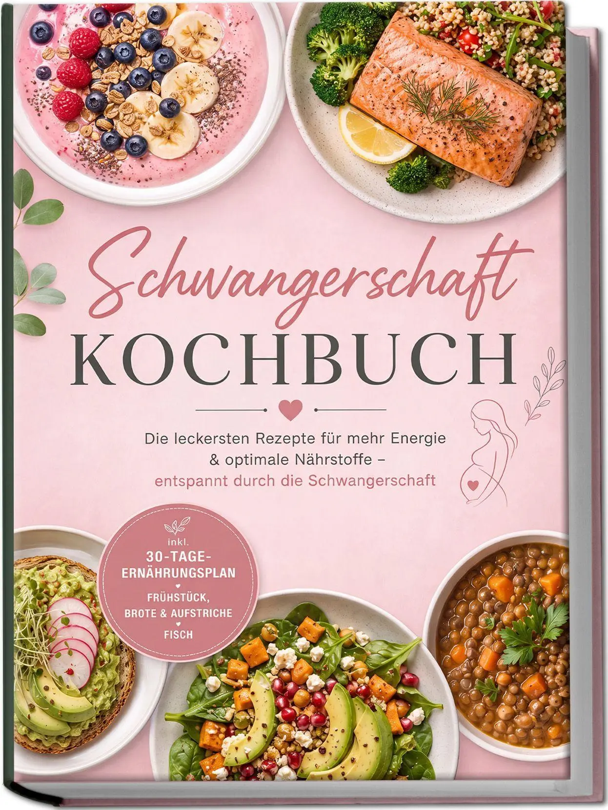 Cover: 9783989103719 | Schwangerschaft Kochbuch: Die leckersten Rezepte für mehr Energie &amp;...