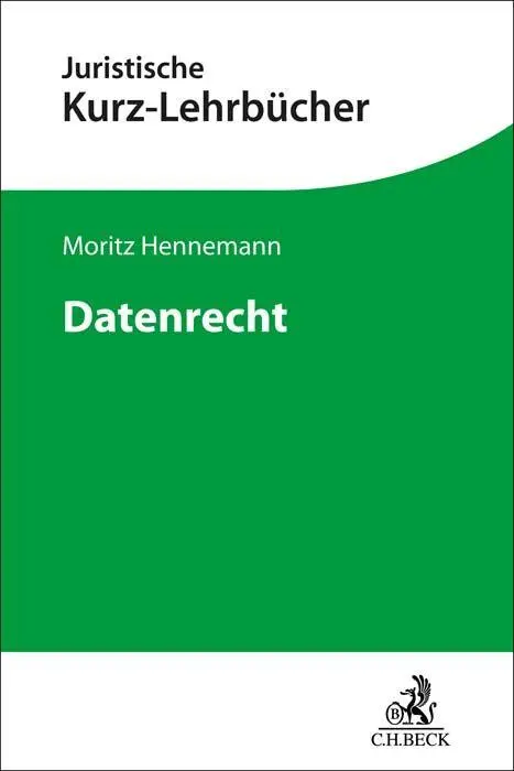 Cover: 9783406803819 | Datenrecht | Ein Studienbuch | Moritz Hennemann | Taschenbuch | XXVII